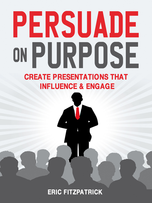Title details for Persuade on Purpose by Eric Fitzpatrick - Available